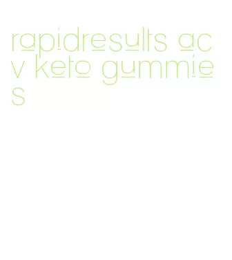rapidresults acv keto gummies