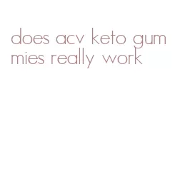 does acv keto gummies really work