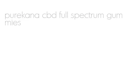 purekana cbd full spectrum gummies