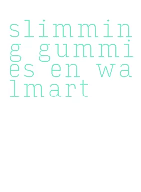 slimming gummies en walmart