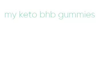 my keto bhb gummies
