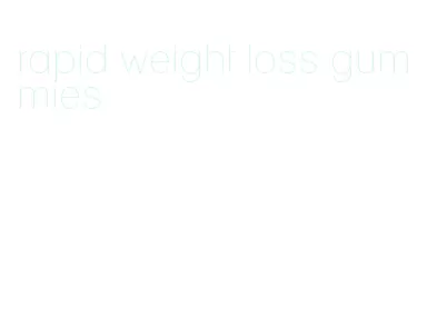 rapid weight loss gummies