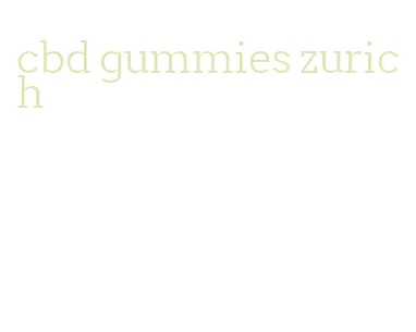 cbd gummies zurich