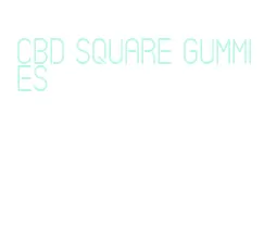 cbd square gummies