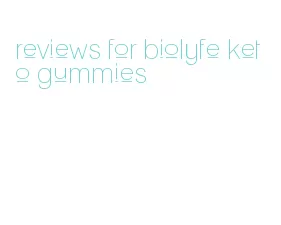 reviews for biolyfe keto gummies