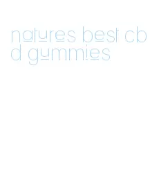 natures best cbd gummies