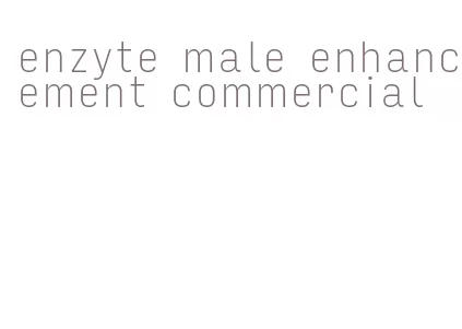 enzyte male enhancement commercial