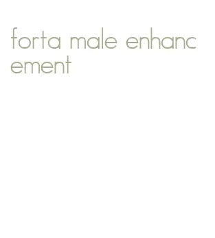 forta male enhancement