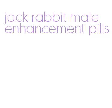 jack rabbit male enhancement pills