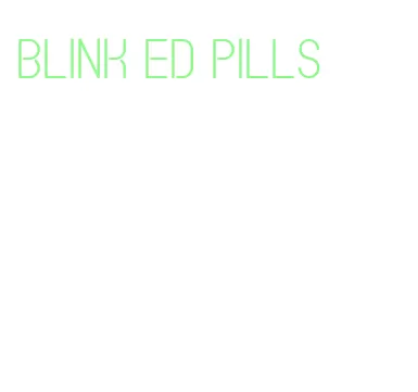 blink ed pills