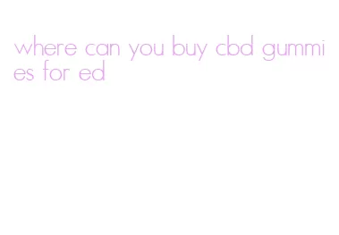 where can you buy cbd gummies for ed