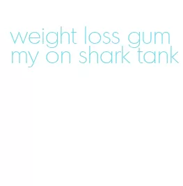 weight loss gummy on shark tank