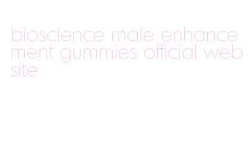 bioscience male enhancement gummies official website