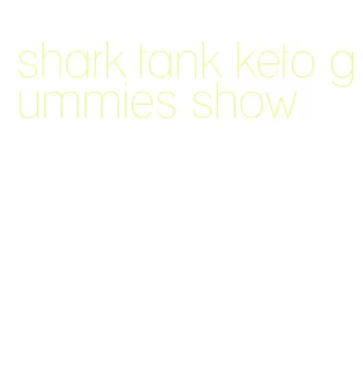 shark tank keto gummies show