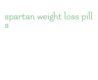 spartan weight loss pills