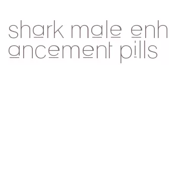 shark male enhancement pills