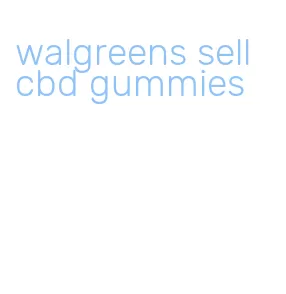 walgreens sell cbd gummies