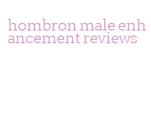 hombron male enhancement reviews