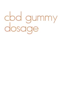 cbd gummy dosage