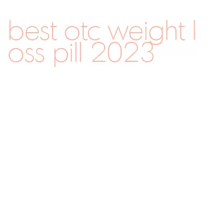 best otc weight loss pill 2023
