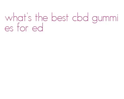 what's the best cbd gummies for ed
