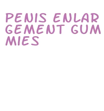 penis enlargement gummies
