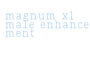 magnum xl male enhancement