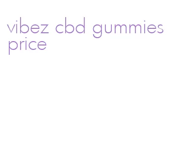 vibez cbd gummies price