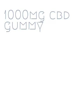 1000mg cbd gummy