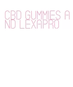 cbd gummies and lexapro