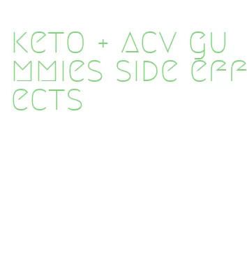 keto + acv gummies side effects
