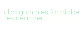 cbd gummies for diabetes near me