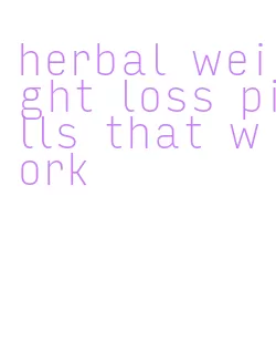 herbal weight loss pills that work