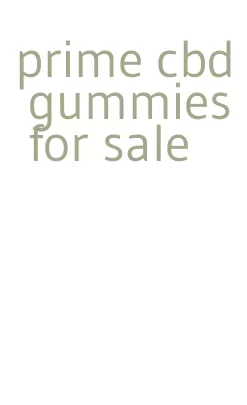 prime cbd gummies for sale