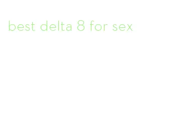best delta 8 for sex