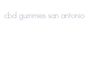 cbd gummies san antonio