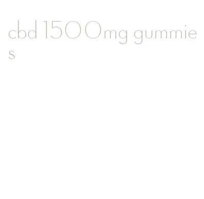 cbd 1500mg gummies