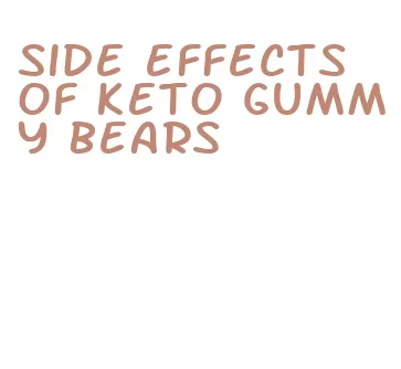 side effects of keto gummy bears