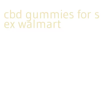 cbd gummies for sex walmart