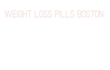 weight loss pills boston