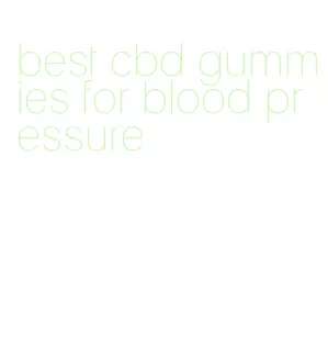 best cbd gummies for blood pressure