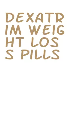 dexatrim weight loss pills
