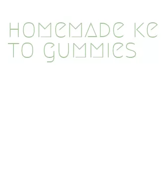 homemade keto gummies