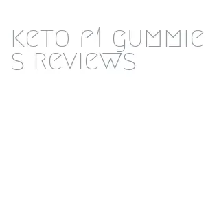 keto f1 gummies reviews