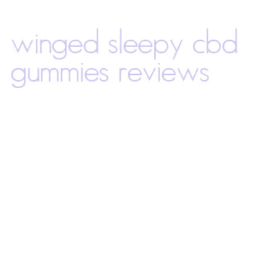 winged sleepy cbd gummies reviews