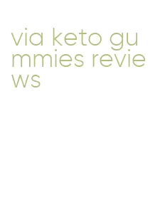 via keto gummies reviews