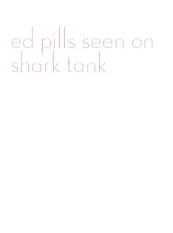 ed pills seen on shark tank
