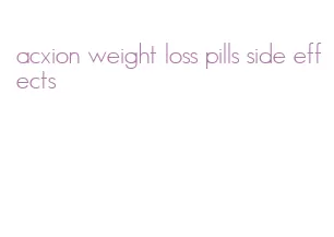 acxion weight loss pills side effects