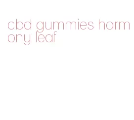 cbd gummies harmony leaf