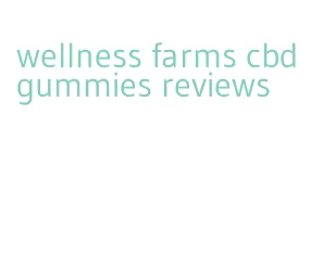 wellness farms cbd gummies reviews